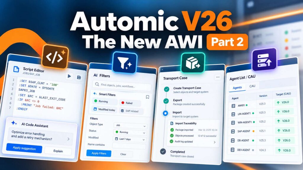 Automic V26: What's New in the Automic Web Interface – Part 2